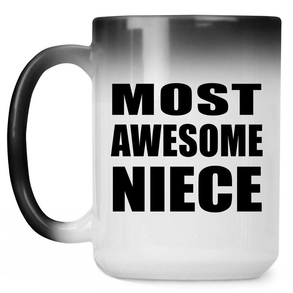 Most Awesome Niece - 15 Oz Color Changing Mug