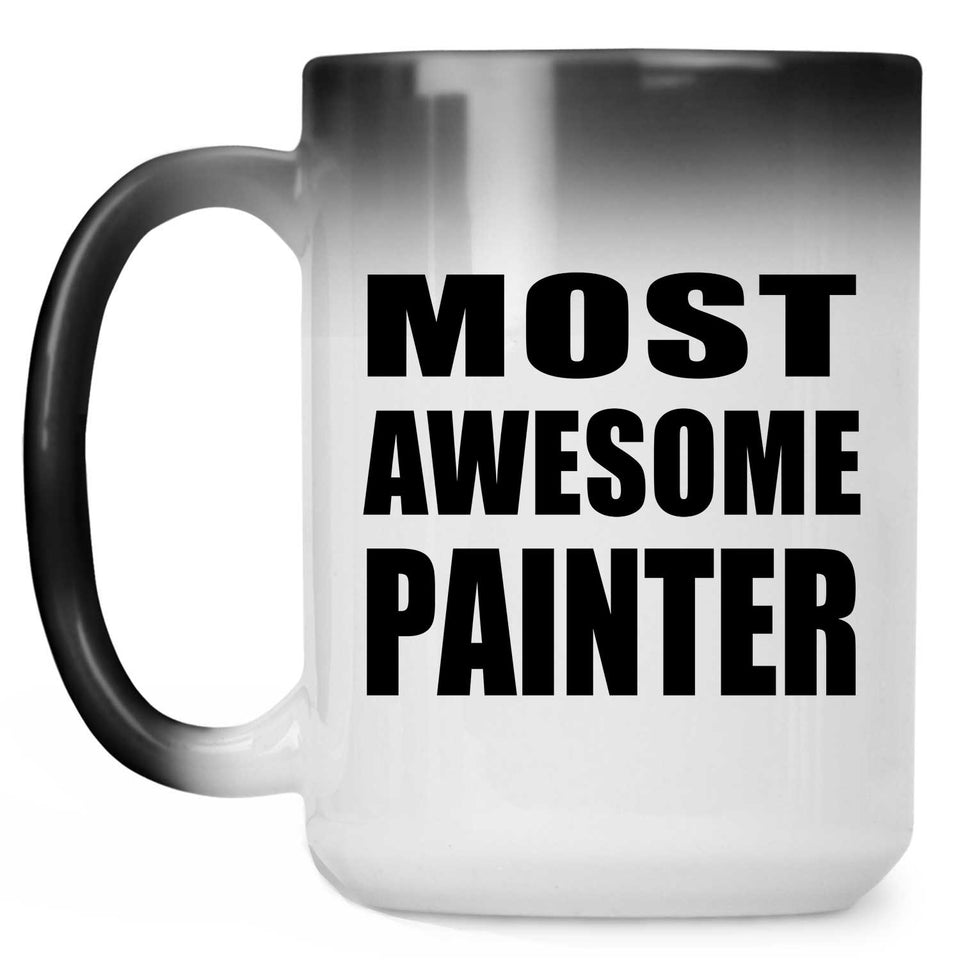 Most Awesome Painter - 15 Oz Color Changing Mug