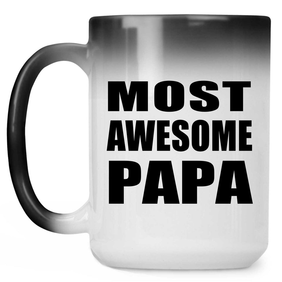 Most Awesome Papa - 15 Oz Color Changing Mug