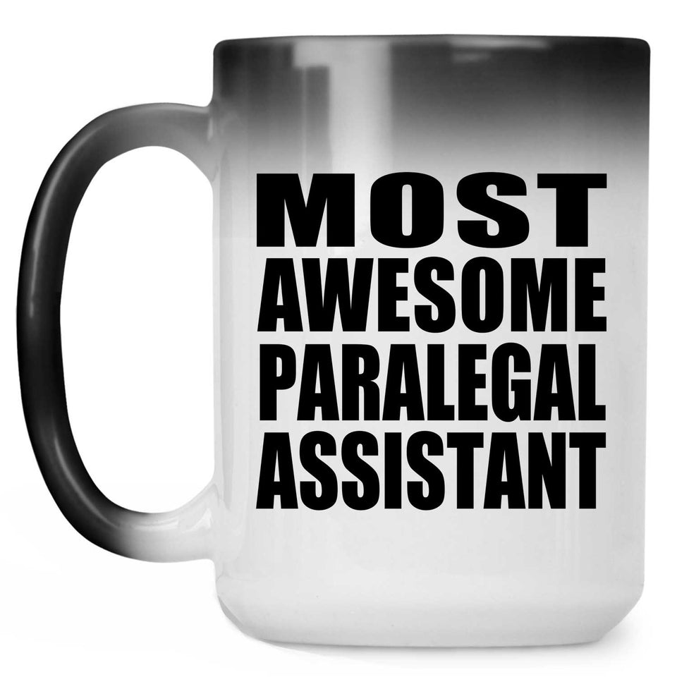 Most Awesome Paralegal Assistant - 15 Oz Color Changing Mug