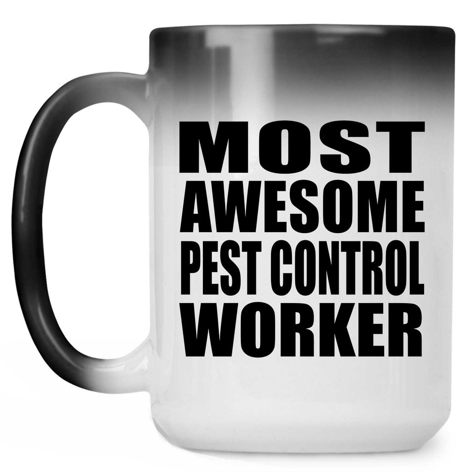 Most Awesome Pest Control Worker - 15 Oz Color Changing Mug