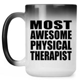 Most Awesome Physical Therapist - 15 Oz Color Changing Mug
