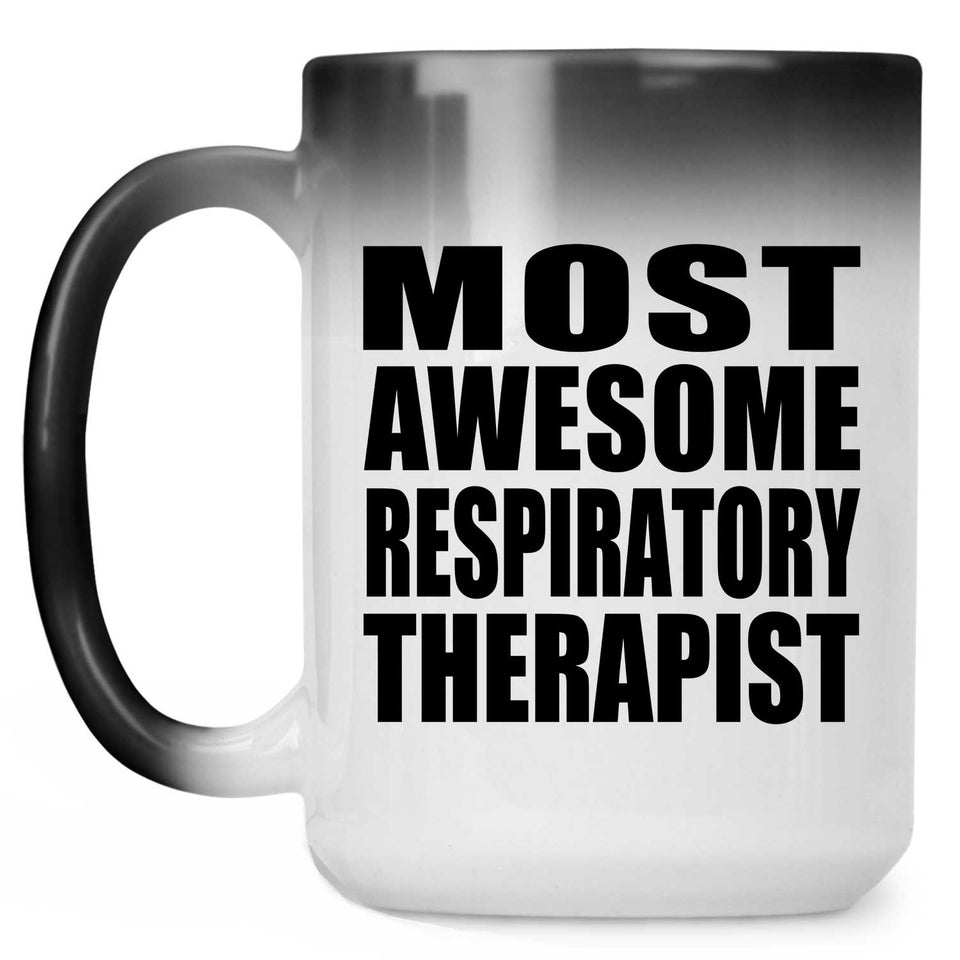 Most Awesome Respiratory Therapist - 15 Oz Color Changing Mug