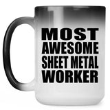 Most Awesome Sheet Metal Worker - 15 Oz Color Changing Mug