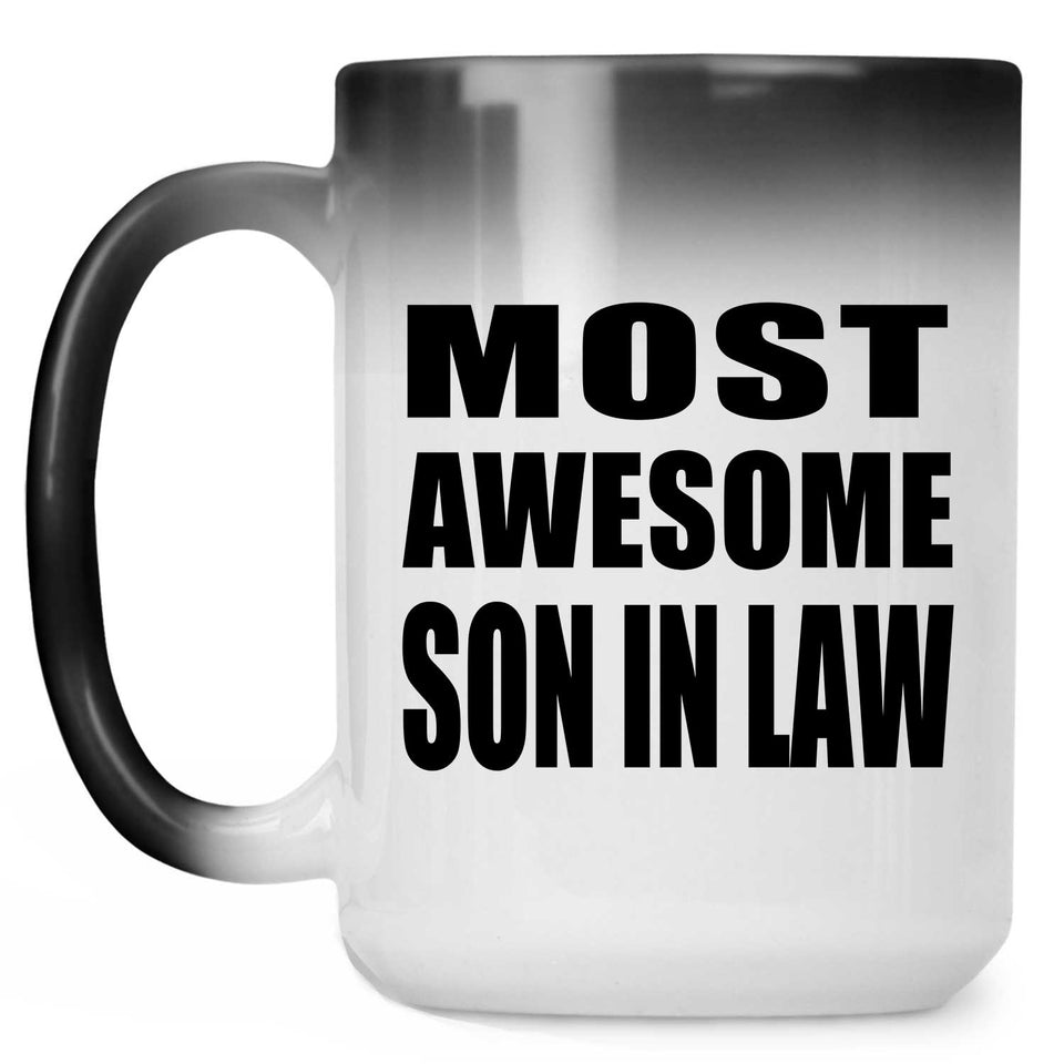 Most Awesome Son In Law - 15 Oz Color Changing Mug