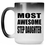 Most Awesome Step Daughter - 15 Oz Color Changing Mug