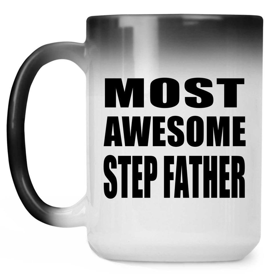 Most Awesome Step Father - 15 Oz Color Changing Mug