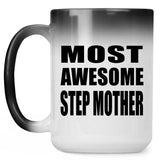Most Awesome Step Mother - 15 Oz Color Changing Mug
