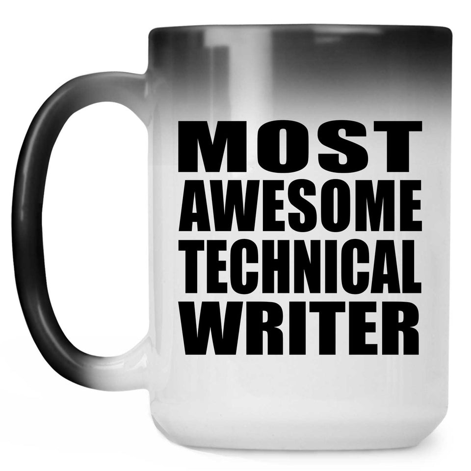 Most Awesome Technical Writer - 15 Oz Color Changing Mug