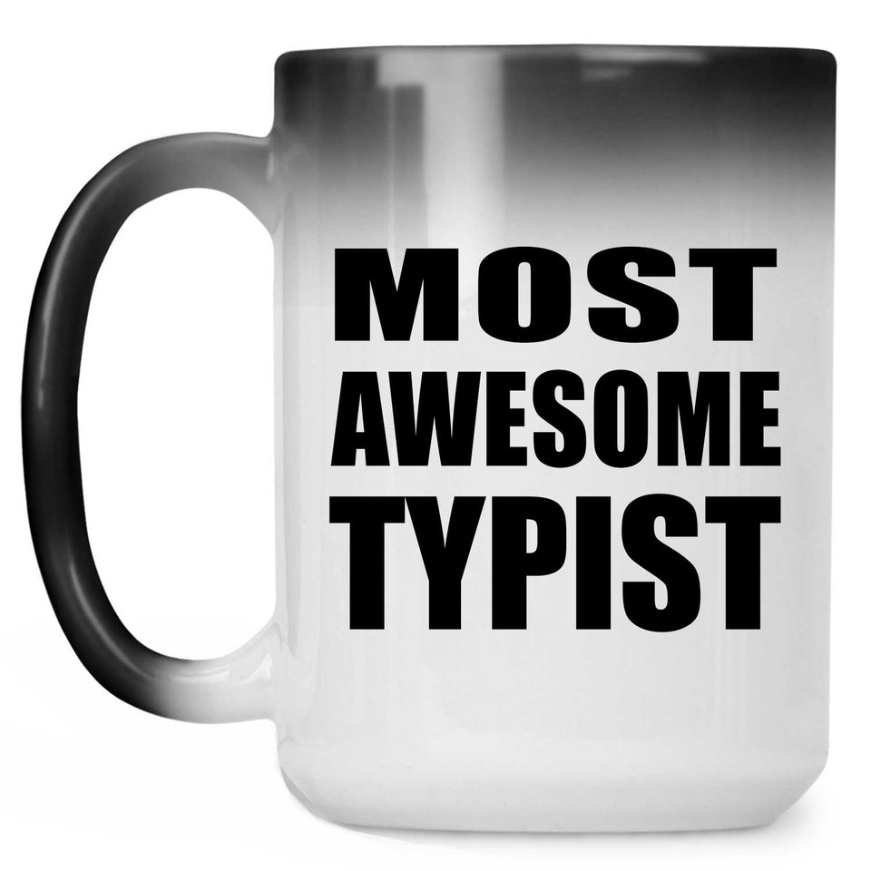 Most Awesome Typist - 15 Oz Color Changing Mug
