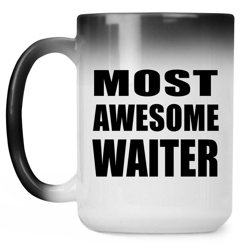 Most Awesome Waiter - 15 Oz Color Changing Mug