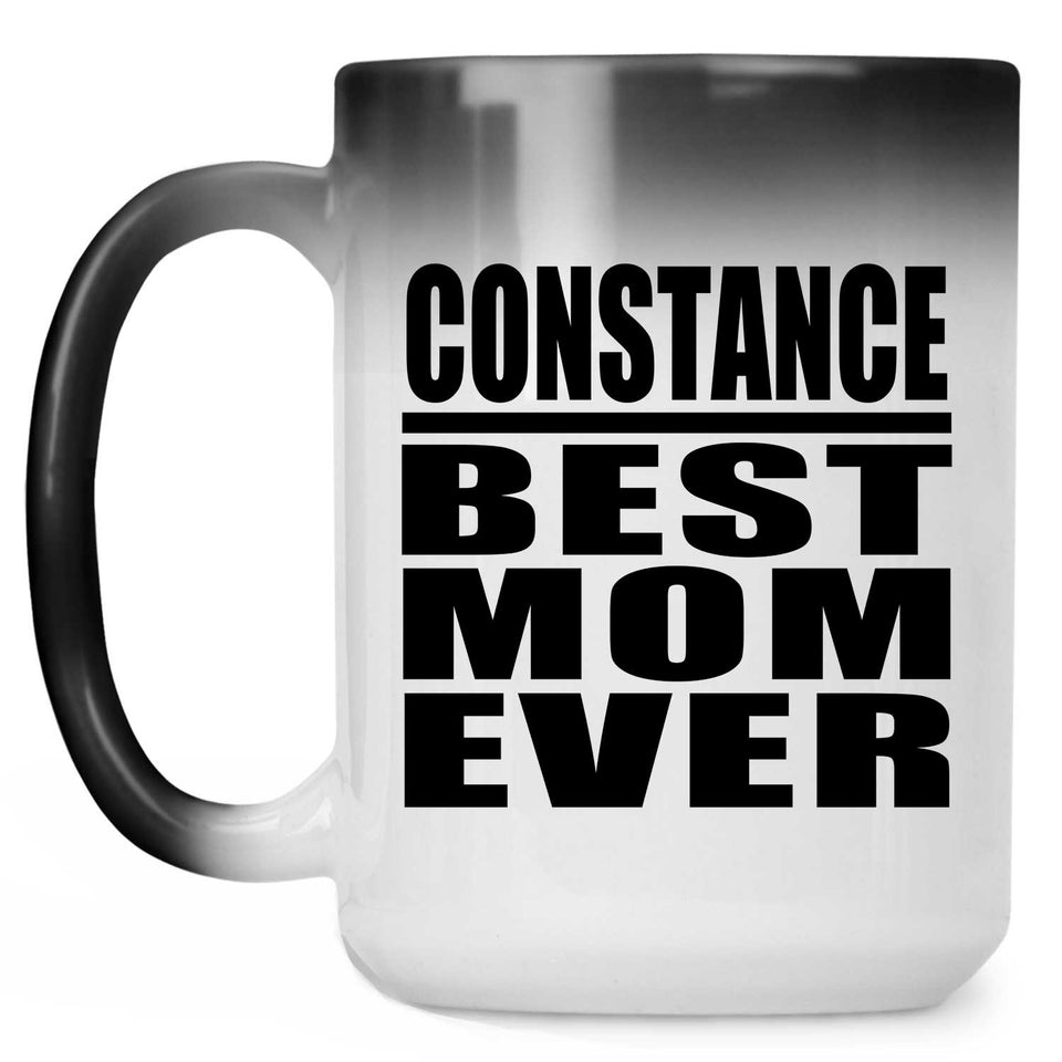 Constance Best Mom Ever - 15 Oz Color Changing Mug
