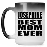 Josephine Best Mom Ever - 15 Oz Color Changing Mug