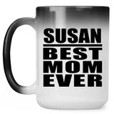 Susan Best Mom Ever - 15 Oz Color Changing Mug