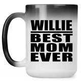 Willie Best Mom Ever - 15 Oz Color Changing Mug