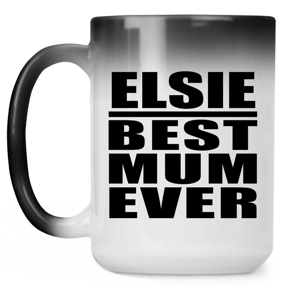 Elsie Best Mum Ever - 15 Oz Color Changing Mug