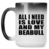 All I Need Is Love And My Beabull - 15 Oz Color Changing Mug