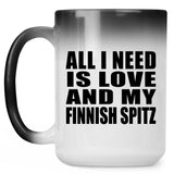 All I Need Is Love And My Finnish Spitz - 15 Oz Color Changing Mug