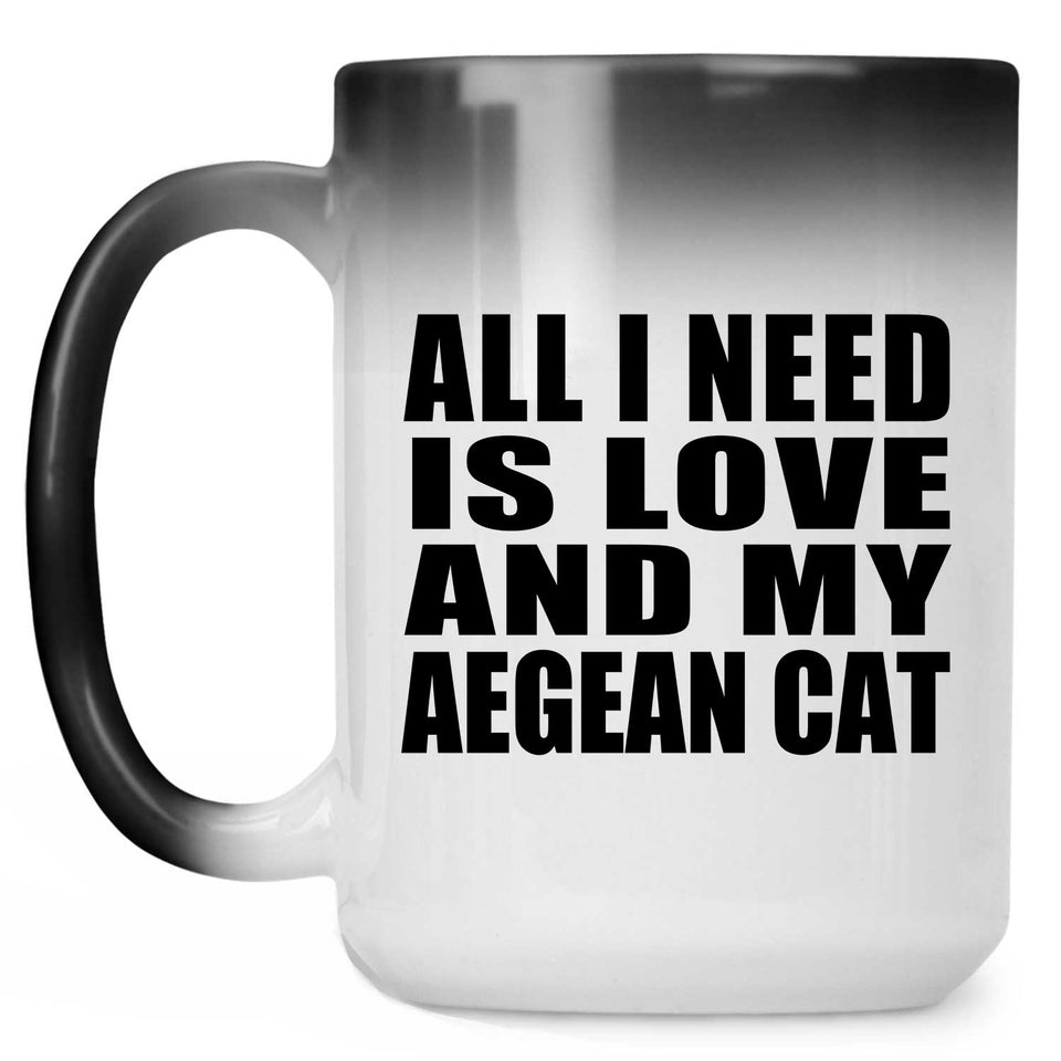 All I Need Is Love And My Aegean Cat - 15 Oz Color Changing Mug