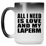 All I Need Is Love And My Laperm - 15 Oz Color Changing Mug
