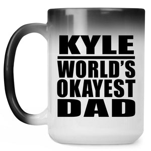 Kyle World's Okayest Dad - 15 Oz Color Changing Mug