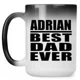 Adrian Best Dad Ever - 15 Oz Color Changing Mug