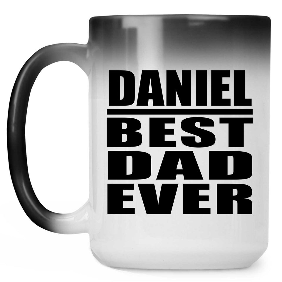 Daniel Best Dad Ever - 15 Oz Color Changing Mug