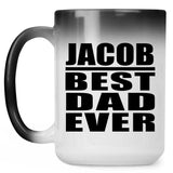 Jacob Best Dad Ever - 15 Oz Color Changing Mug