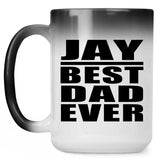 Jay Best Dad Ever - 15 Oz Color Changing Mug