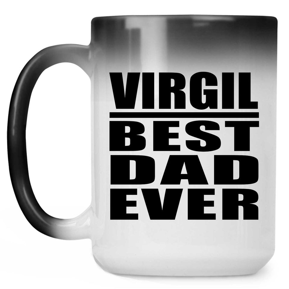 Virgil Best Dad Ever - 15 Oz Color Changing Mug