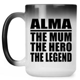 Alma The Mum The Hero The Legend - 15 Oz Color Changing Mug