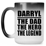 Darryl The Dad The Hero The Legend - 15 Oz Color Changing Mug