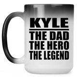 Kyle The Dad The Hero The Legend - 15 Oz Color Changing Mug