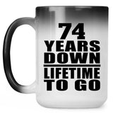 74th Anniversary 74 Years Down Lifetime To Go - 15 Oz Color Changing Mug
