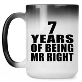 7th Anniversary 7 Years Of Being Mr Right - 15 Oz Color Changing Mug