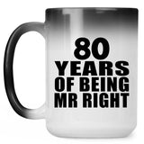 80th Anniversary 80 Years Of Being Mr Right - 15 Oz Color Changing Mug