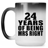 24th Anniversary 24 Years Of Being Mrs Right - 15 Oz Color Changing Mug