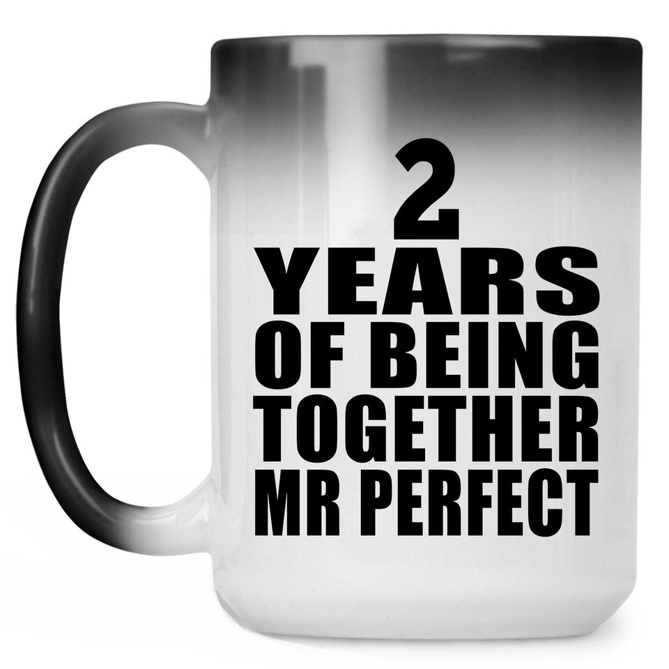 2nd Anniversary 2 Years Of Being Mr Perfect - 15 Oz Color Changing Mug