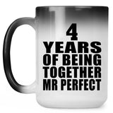 4th Anniversary 4 Years Of Being Mr Perfect - 15 Oz Color Changing Mug