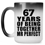 67th Anniversary 67 Years Of Being Mr Perfect - 15 Oz Color Changing Mug