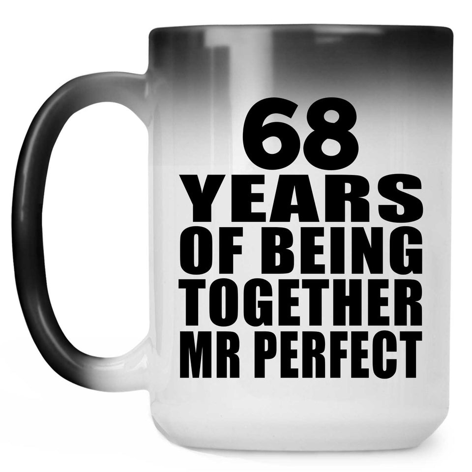 68th Anniversary 68 Years Of Being Mr Perfect - 15 Oz Color Changing Mug
