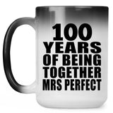 100th Anniversary 100 Years Of Being Mrs Perfect - 15 Oz Color Changing Mug