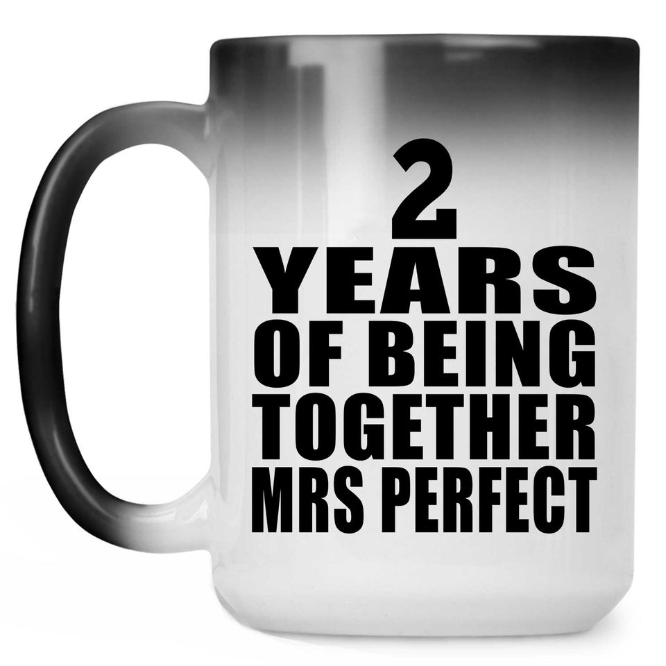 2nd Anniversary 2 Years Of Being Mrs Perfect - 15 Oz Color Changing Mug