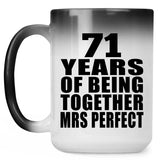 71st Anniversary 71 Years Of Being Mrs Perfect - 15 Oz Color Changing Mug