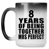 8th Anniversary 8 Years Of Being Mrs Perfect - 15 Oz Color Changing Mug
