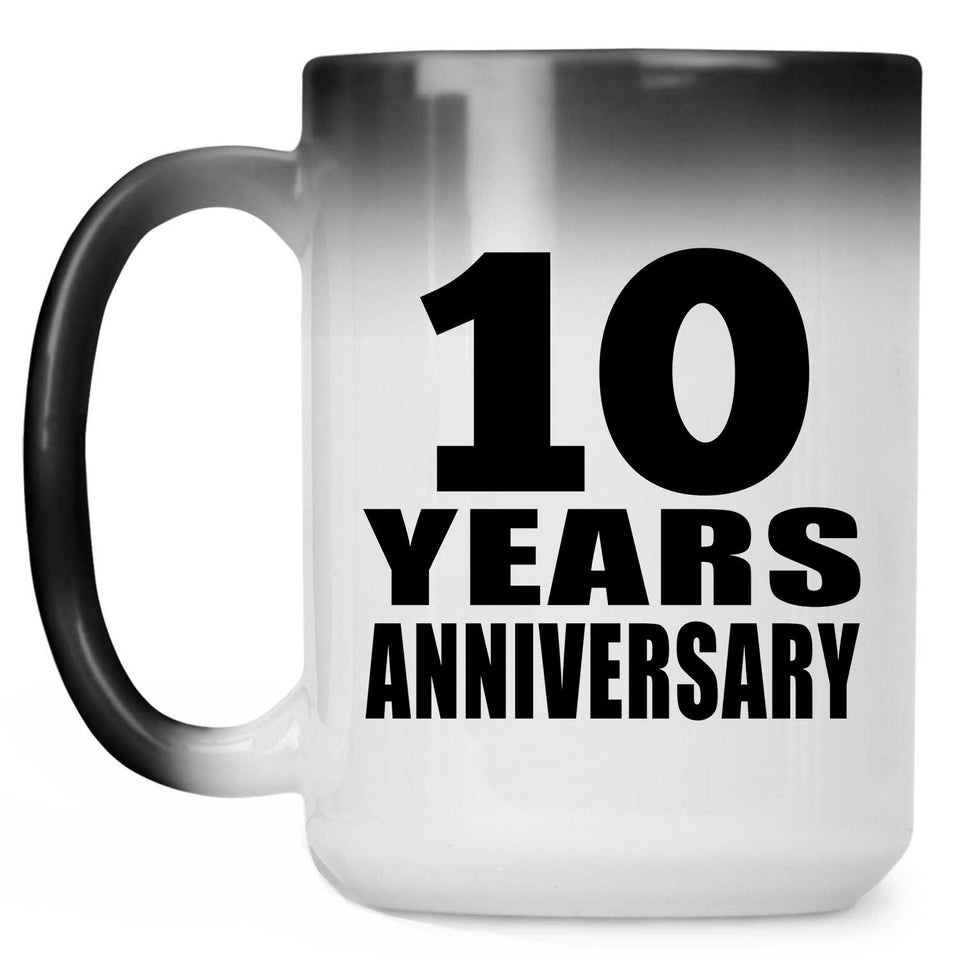 10th Anniversary 10 Years - 15 Oz Color Changing Mug