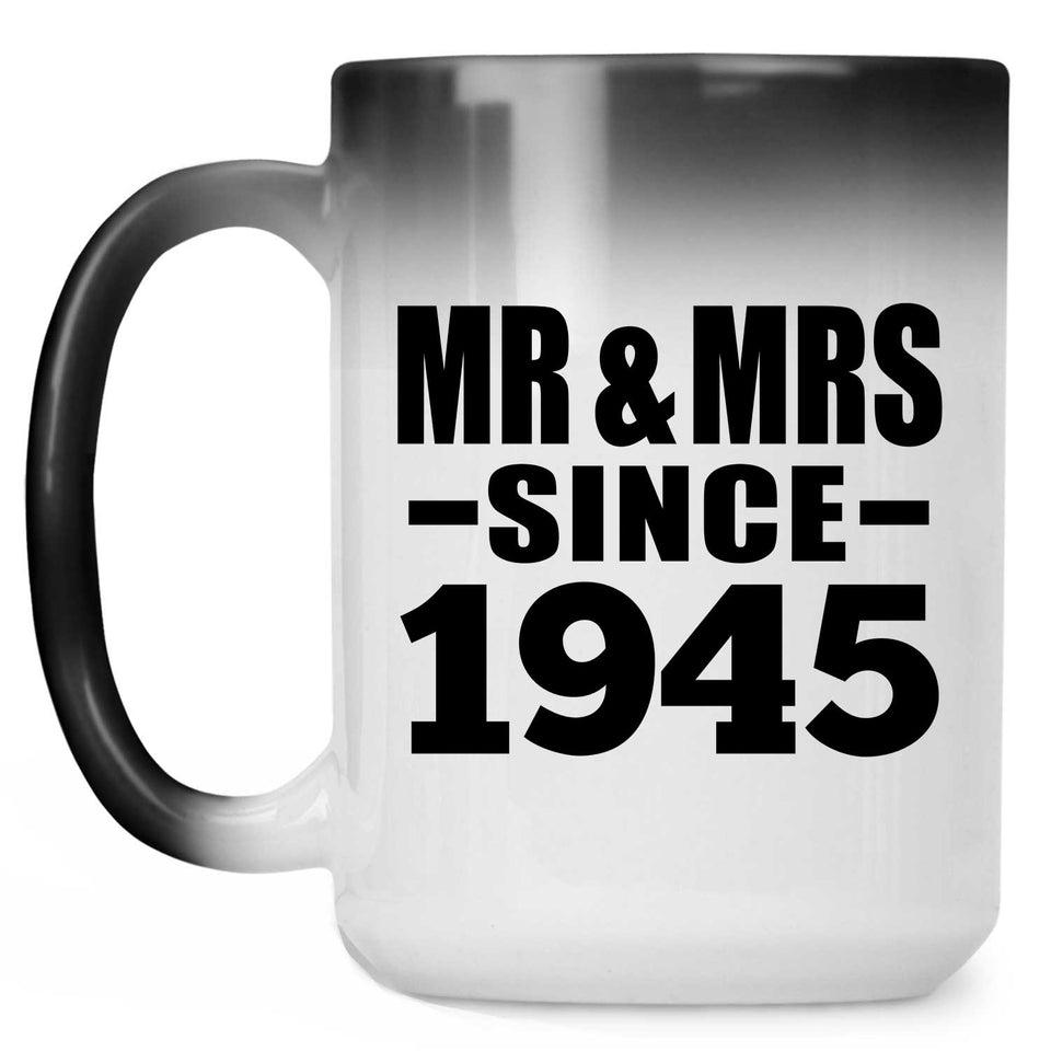 79th Anniversary Mr & Mrs Since 1945 - 15 Oz Color Changing Mug