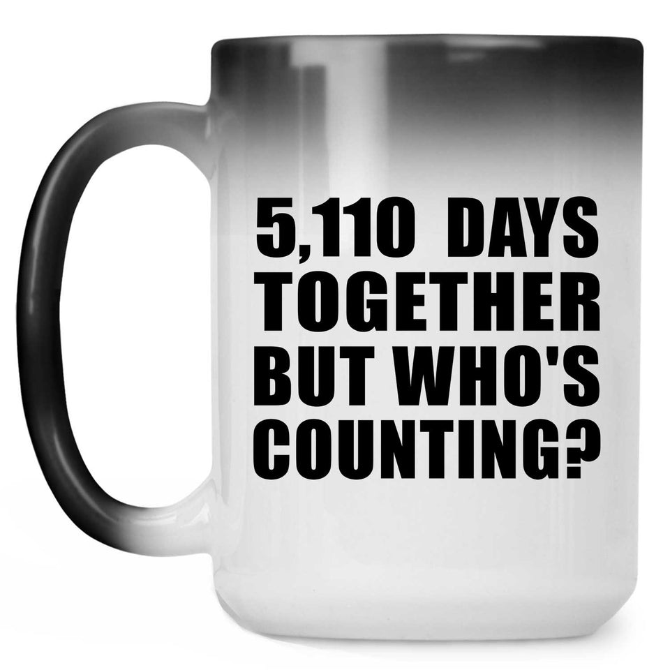 14th Anniversary 5,110 Days Together But Who's Counting - 15 Oz Color Changing Mug