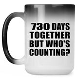 2nd Anniversary 730 Days Together But Who's Counting - 15 Oz Color Changing Mug