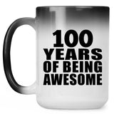 100th Birthday 100 Years Of Being Awesome - 15 Oz Color Changing Mug